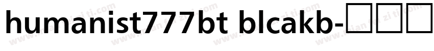humanist777bt blcakb字体转换